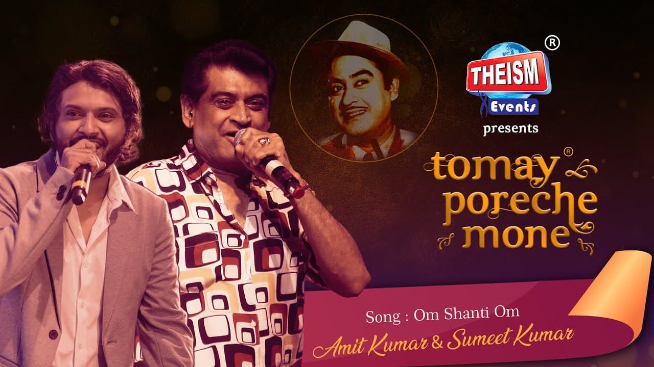 Om Shanti Om | Kishore Kumar | Amit Kumar | Sumeet Kumar | Theism Events | Tomay Poreche Mone